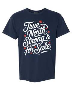 Truth North Strong & NOT For Sale