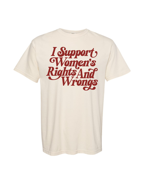 Support Women's Rights (& Wrongs)