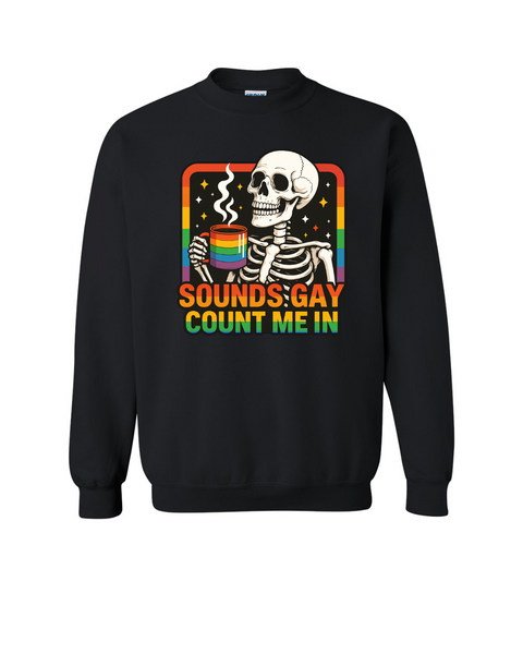 Sounds Gay..Count Me In!