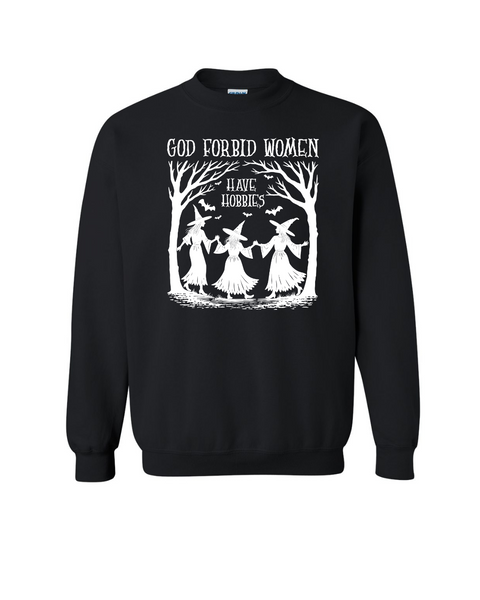 God Forbid Women Have Hobbies