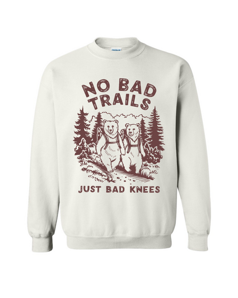 No Bad Trails Just Bad Knees