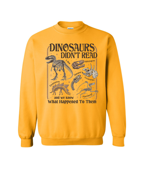 Dinosaurs Didn't Read...