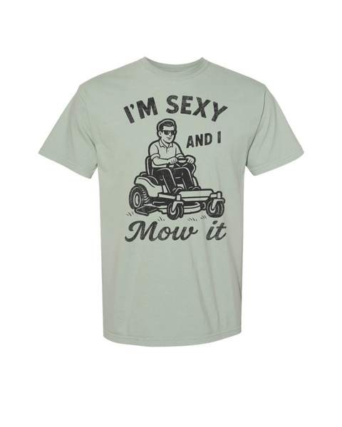Sexy and I Mow It