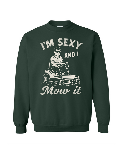 Sexy and I Mow It