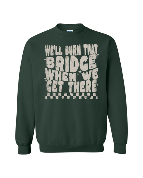 Burn That Bridge