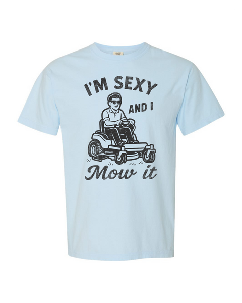 Sexy and I Mow It