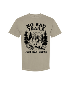 No Bad Trails Just Bad Knees