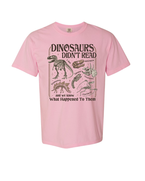 Dinosaurs Didn't Read...