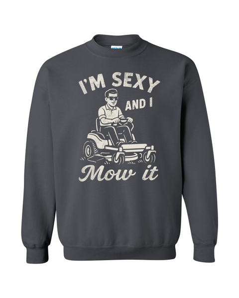 Sexy and I Mow It