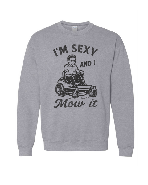 Sexy and I Mow It