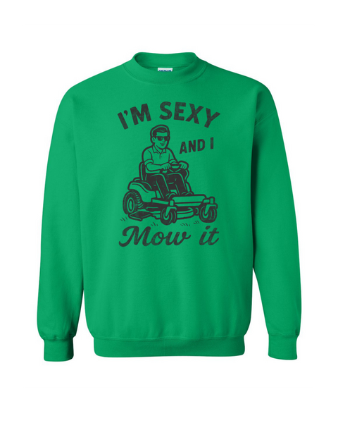 Sexy and I Mow It