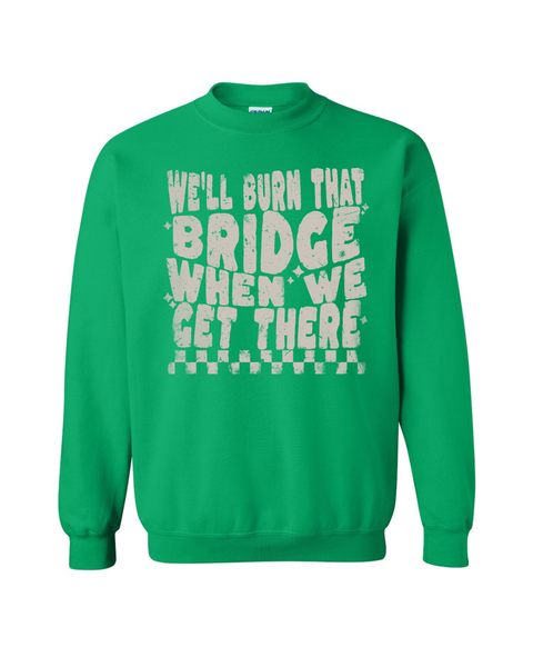 Burn That Bridge