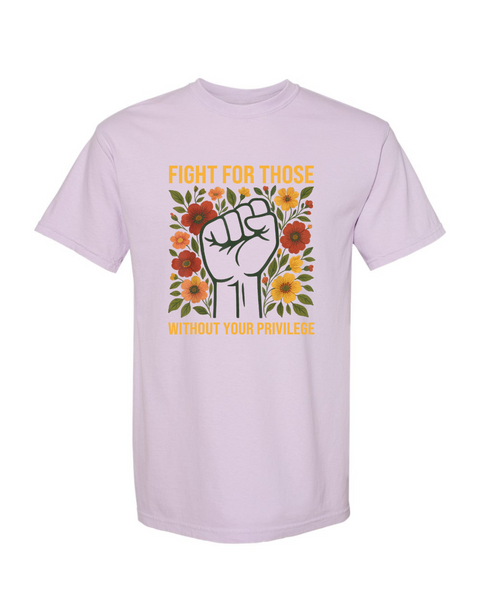 Fight for those without your Privilege
