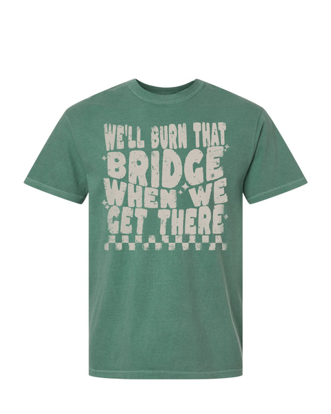 Burn That Bridge