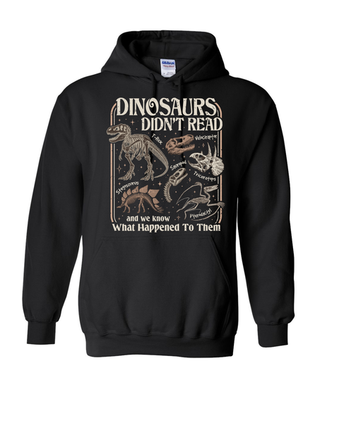 Dinosaurs Didn't Read...
