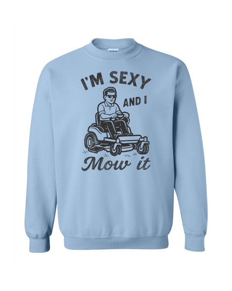 Sexy and I Mow It