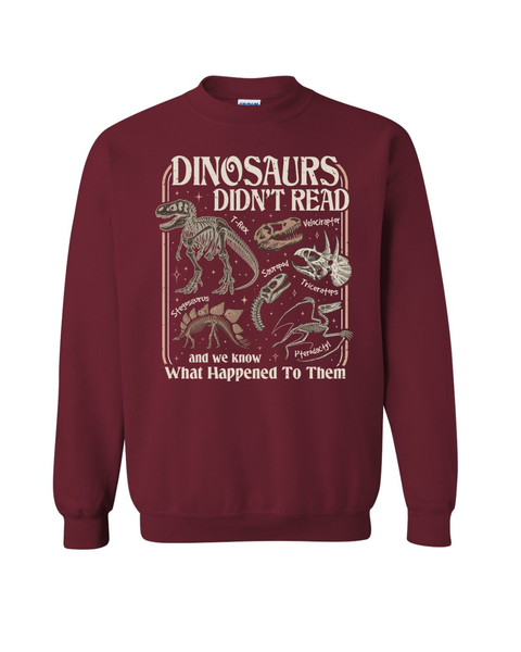 Dinosaurs Didn't Read...