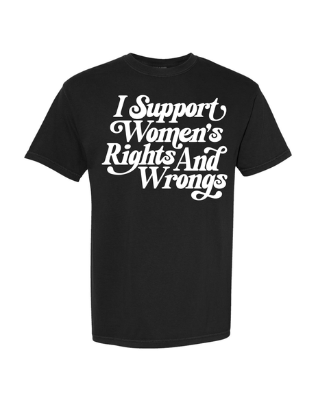 Support Women's Rights (& Wrongs)