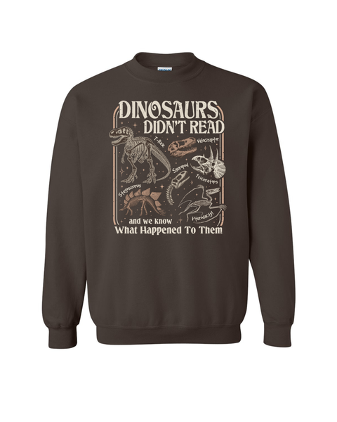 Dinosaurs Didn't Read...