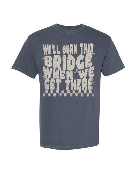 Burn That Bridge