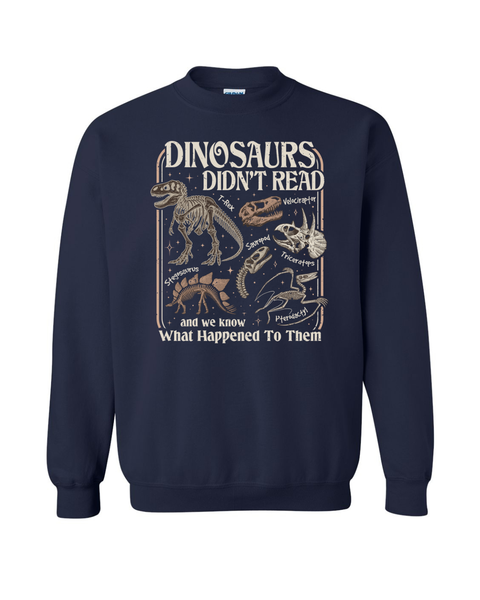 Dinosaurs Didn't Read...