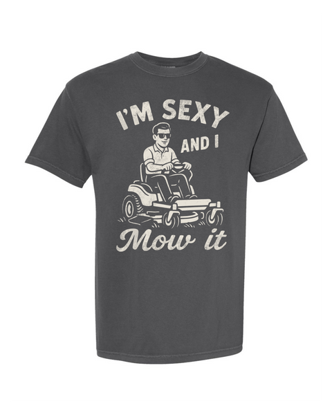 Sexy and I Mow It