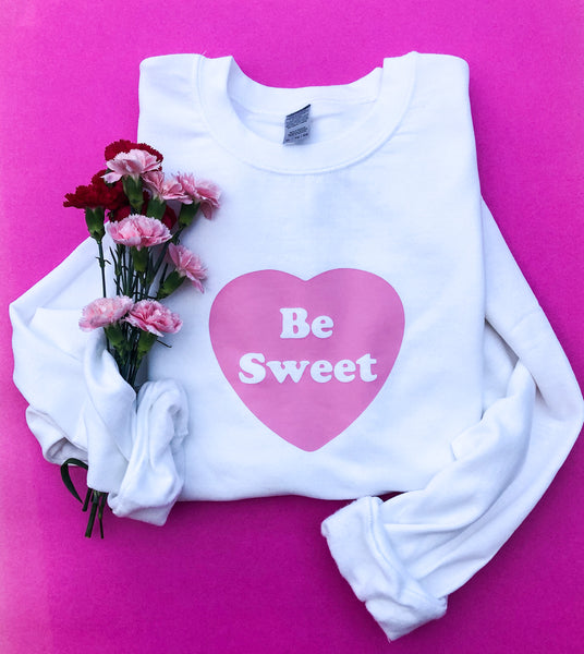 Be Sweet ~ Adult Pullovers