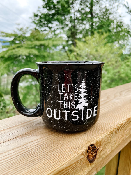 Let's Take this Outside Ceramic Mug